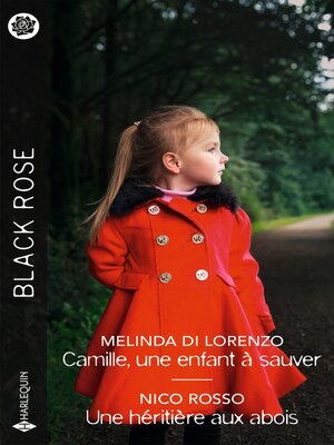 cover image of Camille, une enfant à sauver--Une héritière aux abois